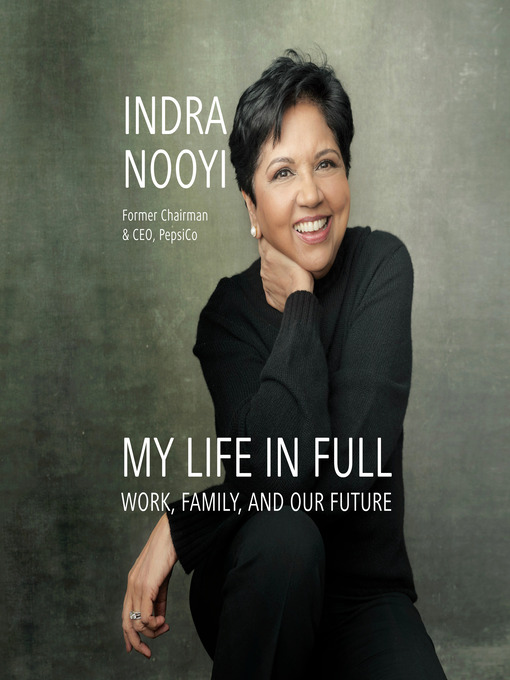 Title details for My Life in Full by Indra Nooyi - Available